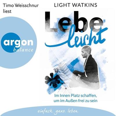 Lebe leicht - Light Watkins, Audio, 9783732474325