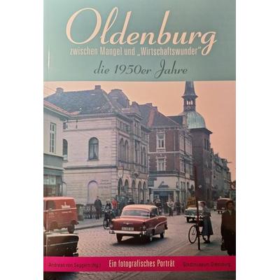 Oldenburg zwischen Mangel und 'Wirtschaftswunder'; Paperback von Andreas Seggern (Hg.), Isensee, Florian, GmbH, 978-3-7308-1233-4