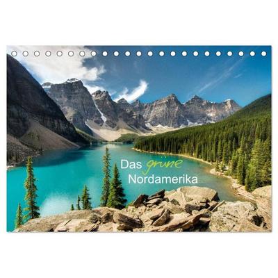 Das 'grüne' Nordamerika - Kanada und USA (Tischkalender 2027 DIN A5 quer), CALVENDO Monatskalender