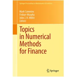 Topics in Numerical Methods for Finance, Fachbücher von Finbarr Murphy, John J.H. Miller, Mark Cummins, John H. Miller