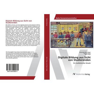Digitale Bildung aus Sicht von Studierenden, Taschenbuch von Eva Peter,Mike Voigt, AV Akademikerverlag, 978-3-330-52027-1