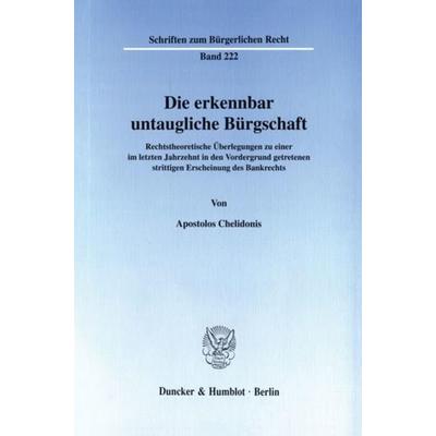 Die erkennbar untaugliche Bürgschaft., Taschenbuch von Apostolos Chelidonis, Duncker & Humblot, 978-3-428-09697-8