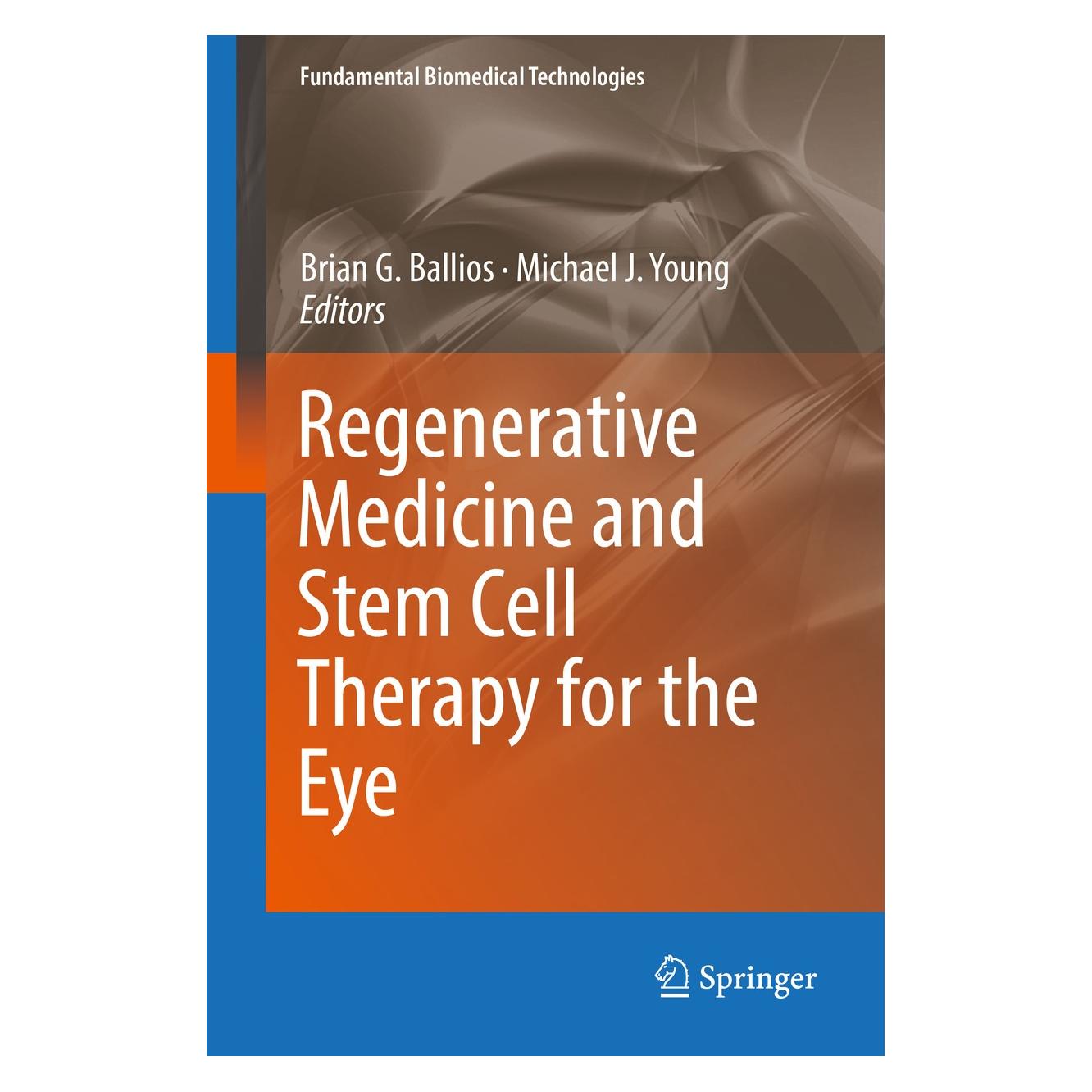 Springer Regenerative Medicine and Stem Cell Therapy for the Eye (Englisch, Hardcover, Brian G. Ballios, Michael J. Young) (9783319980799)