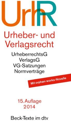 Hans-Peter Hillig - Urheber- und Verlagsrecht: Urheberrechtsgesetz, Verlagsgesetz, Recht der urheberrechtlichen Verwertungsgesellschaften, Internationales Urheberrecht: ... Urheberrecht, Rechtsstand: 1. Oktober 2013 - Preis vom 09.10.2026 07:28:09 h