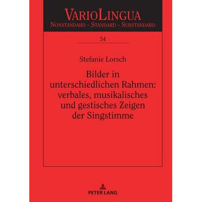 Bilder in unterschiedlichen Rahmen: verbales, musikalisches und gestisches Zeigen der Singstimme -