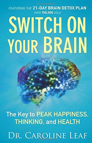 Leaf, Dr. Caroline - Switch On Your Brain: The Key to Peak Happiness, Thinking, and Health - Preis vom 17.10.2026 19:25:27 h