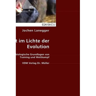 Der Athlet im Lichte der Evolution, Taschenbuch von Jochen Lanegger, VDM, 978-3-8364-7087-2