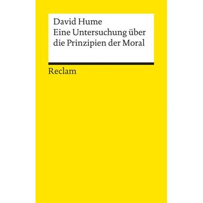 Eine Untersuchung über die Prinzipien der Moral, Taschenbuch von David Hume, Reclam, Philipp, 978-3-15-018993-1