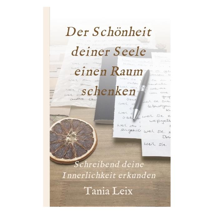 Bod Leix:Der Schönheit deiner Seele einen R (Deutsch, Hardcover, Tania Leix) (67867679)