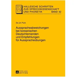Ausspracheabweichungen bei koreanischen Deutschlernenden und Empfehlungen für Ausspracheübungen, Fachbücher von Sejin Park