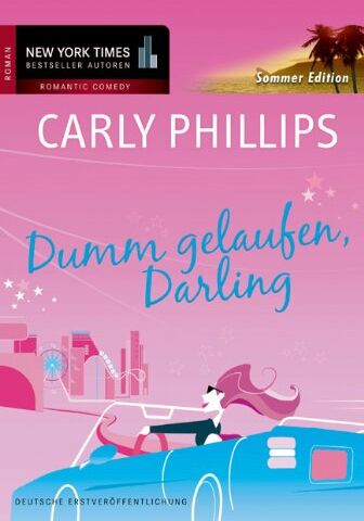 Carly Phillips - Dumm gelaufen, Darling. - Preis vom 09.10.2026 07:28:09 h