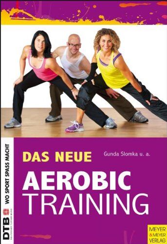 Gunda Slomka u.a. - Das neue Aerobic-Training - Preis vom 30.09.2026 09:01:18 h
