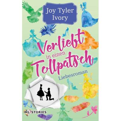 Verliebt in einen Tollpatsch, Taschenbuch von Joy Tyler Ivory, BoD – Books on Demand, 978-3-7504-9937-9