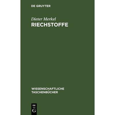 Riechstoffe, Gebundene Ausgabe von Dieter Merkel, De Gruyter, 978-3-11-256655-8