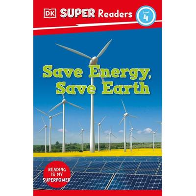DK Super Readers Level 4 Save Energy, Save Earth, Taschenbuch von DK, External catalogues UK, 978-0-241-60320-8