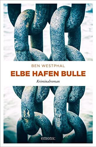 Ben Westphal - Elbe Hafen Bulle: Kriminalroman - Preis vom 14.10.2026 23:07:16 h