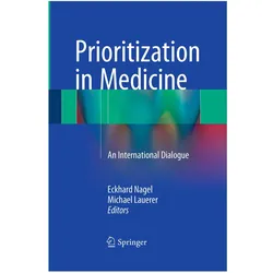 Prioritization in Medicine, Fachbücher von Eckhard Nagel, Michael Lauerer