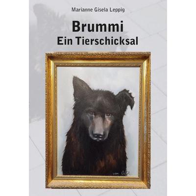 Brummi - Ein Tierschicksal, Taschenbuch von Marianne Gisela Leppig, Rediroma-Verlag, 978-3-9888557-0-1