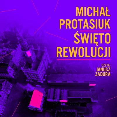 Święto rewolucji - Michał Protasiuk, Audio, 9789180610018