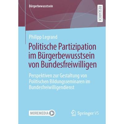 Politische Partizipation im Bürgerbewusstsein von Bundesfreiwilligen, Taschenbuch von Philipp Legrand, Springer Fachmedien Wiesbaden GmbH,