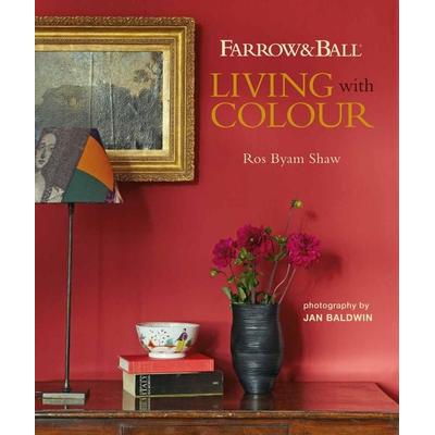 Farrow & Ball: Living With Colour, Gebundene Ausgabe von Ros Byam Shaw, Ryland Peters, 978-1-78879-156-4