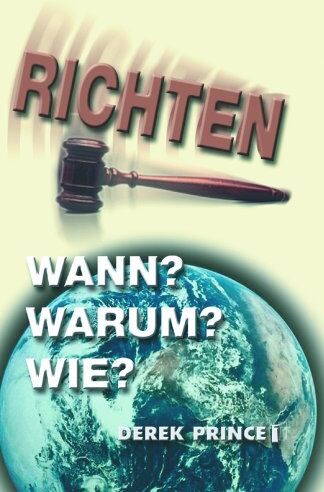 Derek Prince - Richten: Wann? Warum? Wie? - Preis vom 10.10.2026 11:48:34 h