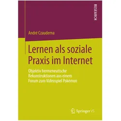 Lernen als soziale Praxis im Internet, Fachbücher von André Czauderna