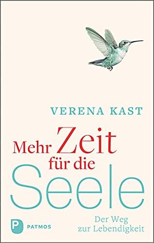 Verena Kast - Mehr Zeit für die Seele: Der Weg zur Lebendigkeit - Preis vom 09.10.2026 07:28:09 h