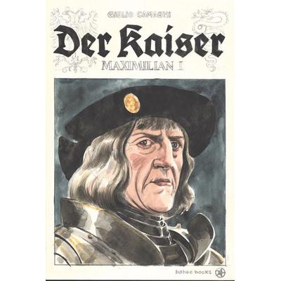 Der Kaiser, Gebundene Ausgabe von Giulio Camagni, Bahoe books, 978-3-903290-85-3