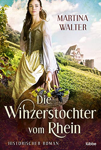 Martina Walter - Die Winzerstochter vom Rhein: Historischer Roman - Preis vom 15.10.2026 23:06:25 h