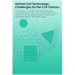 Animal Cell Technology: Challenges for the 21st Century, Fachbücher von Kouji Ikura, Seiji Masuda, Ryuzo Sasaki, Masaya Nagao