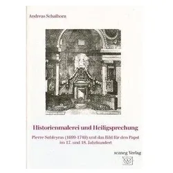 Historienmalerei und Heiligsprechung, Sachbücher von Andreas Schalhorn