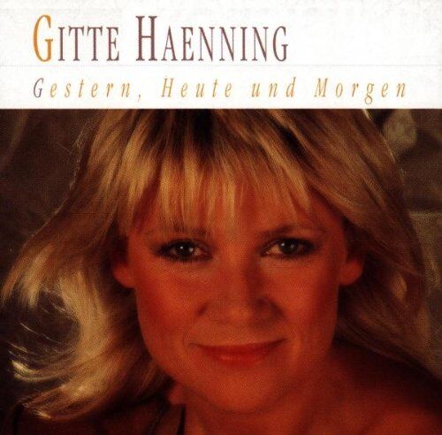 Gitte Haenning - Gestern,Heute und Morgen - Preis vom 13.10.2026 11:25:28 h