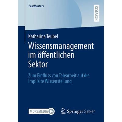 Wissensmanagement im öffentlichen Sektor, Taschenbuch von Katharina Teubel, Springer Fachmedien Wiesbaden GmbH, 978-3-658-41063-6