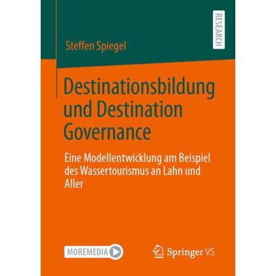Destinationsbildung und Destination Governance, Taschenbuch von Steffen Spiegel, Springer Fachmedien Wiesbaden GmbH, 978-3-658-38982-6