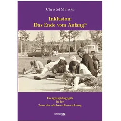 Inklusion: Das Ende vom Anfang?, Fachbücher von Christel Manske