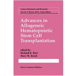 Advances in Allogeneic Hematopoietic Stem Cell Transplantation, Fachbücher von Richard K. Burt, Mary M. Brush