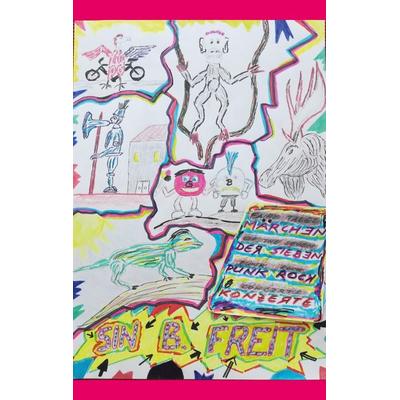 Märchen der sieben Punk Rock Konzerte, Taschenbuch von Sin B. Freit, BoD – Books on Demand, 978-3-7597-7881-9
