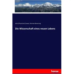Die Wissenschaft eines neuen Lebens, Fachbücher von John Cowan, Herman Beverung