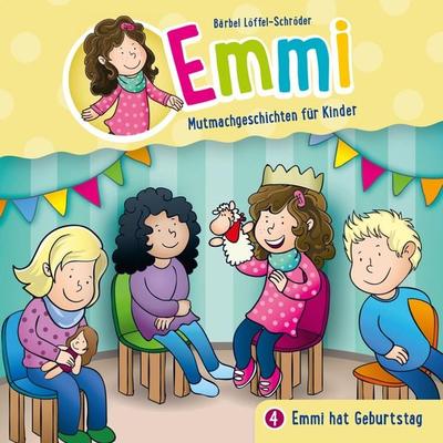 04: Emmi hat Geburtstag - Bärbel Löffel-Schröder, Audio, 4029856706047