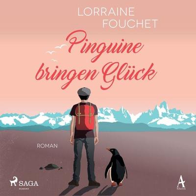 Pinguine bringen Glück - Lorraine Fouchet, Audio, 9788726571066