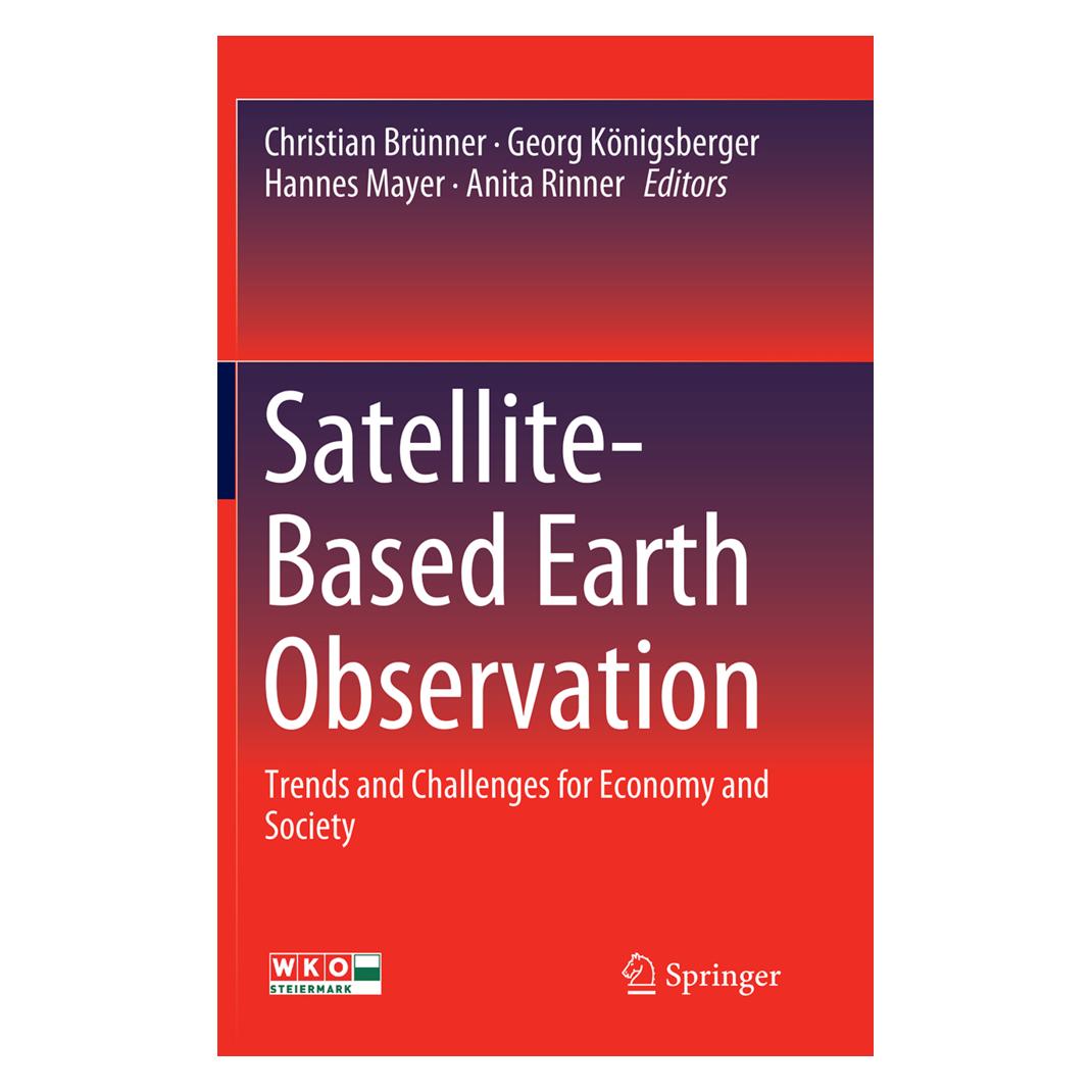 Springer Satellite-Based Earth Observation (Englisch, Softcover, Anita Rinner, Christian Brünner, Georg Königsberger, Hannes Mayer) (56117800)
