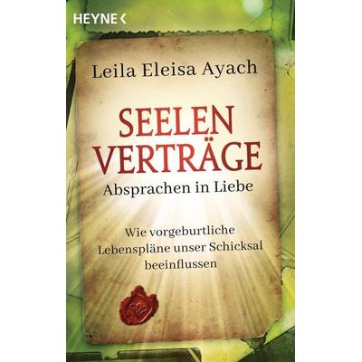 Seelenverträge. Absprachen in Liebe, Taschenbuch von Leila Eleisa Ayach, Heyne, 978-3-453-70367-4