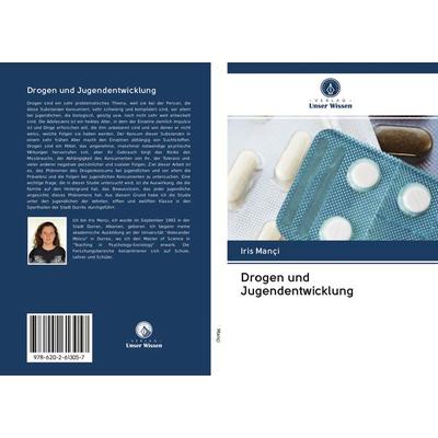 Drogen und Jugendentwicklung, Taschenbuch von Iris Mançi, Sciencia Scripts, 978-620-2-61305-7