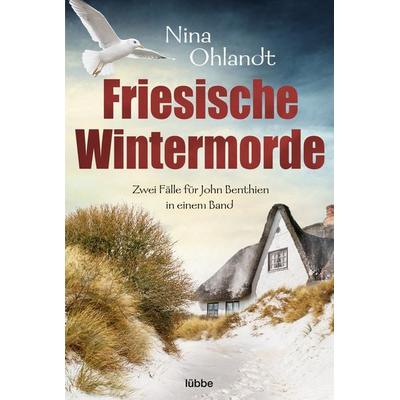 Friesische Wintermorde, Taschenbuch von Nina Ohlandt, Lübbe, 978-3-404-18404-0