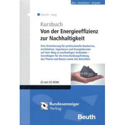 Kursbuch: Von der Energieeffizienz zur Nachhaltigkeit, Taschenbuch von Markus Muthig,Lutz Dorsch,Klaus Dosch,Hermann Horster,Thomas Häusser, Beuth,