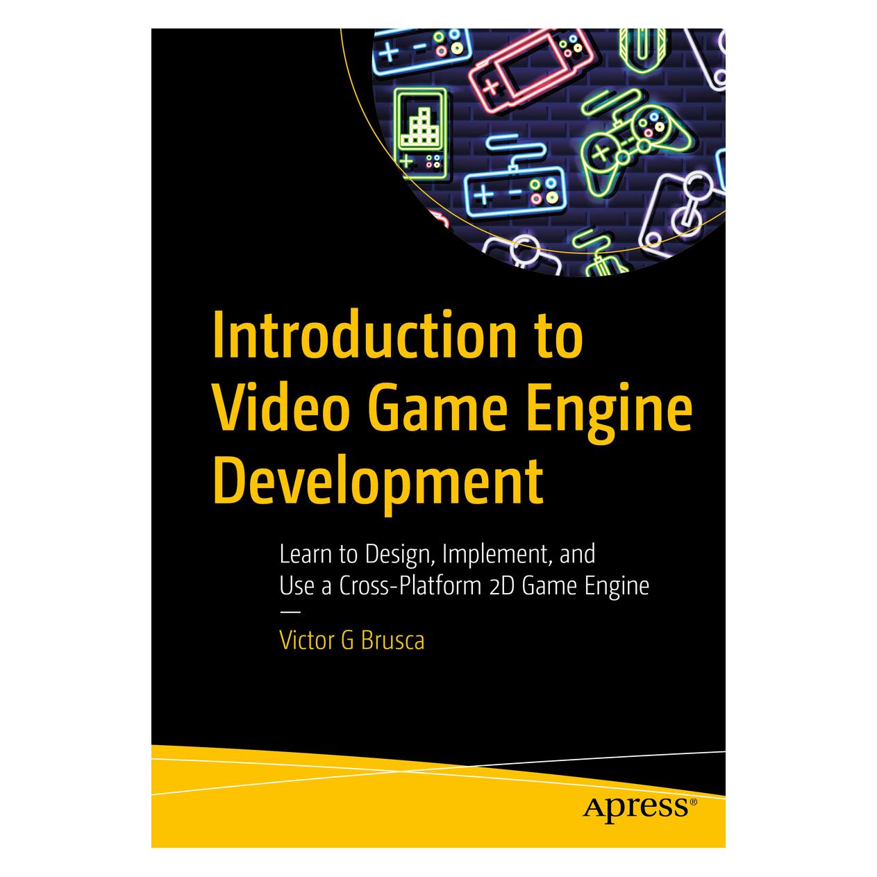 Springer Introduction to Video Game Engine Development (Englisch, Softcover, Victor G Brusca, Victor G. Brusca) (56183922)