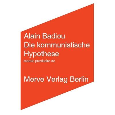 Die kommunistische Hypothese, Taschenbuch von Alain Badiou, Merve, 978-3-88396-287-0