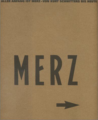 Susanne Meyer-Büser - Aller Anfang ist MERZ. Von Kurt Schwitters bis heute - Preis vom 09.10.2026 07:28:09 h