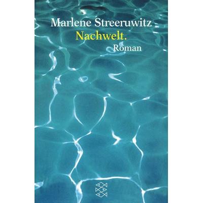 Nachwelt., Taschenbuch von Marlene Streeruwitz, Fischer Taschenbuch Verlag